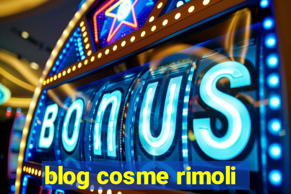 blog cosme rimoli